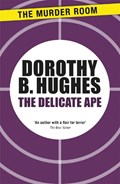 The Delicate Ape | Dorothy B. Hughes | 