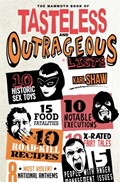 The Mammoth Book of Tasteless and Outrageous Lists | Karl Shaw | 