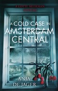 A Cold Case in Amsterdam Central | Anja de Jager | 