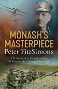 Monash's Masterpiece | Peter FitzSimons | 