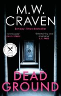 Dead Ground | M. W. Craven | 