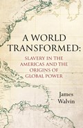 World Transformed | James Walvin | 