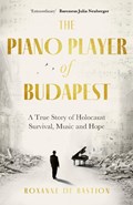 The Piano Player of Budapest | Roxanne de Bastion | 