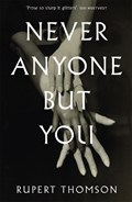 Never Anyone But You | Rupert Thomson | 