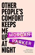 Other People's Comfort Keeps Me Up At Night | Morgan Parker | 