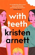 With Teeth | Kristen Arnett | 