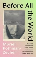 Before All The World | Moriel Rothman-Zecher | 