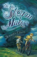 The Storm Makers | Jennifer E. Smith | 