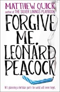 Forgive Me, Leonard Peacock | Matthew Quick | 