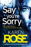 Say You're Sorry (The Sacramento Series Book 1) | Karen Rose | 