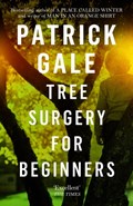 Tree Surgery for Beginners | Patrick Gale | 
