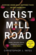 Grist Mill Road | Christopher J. Yates | 