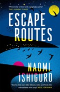 Escape Routes | Naomi Ishiguro | 