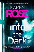 Into the Dark (The Cincinnati Series Book 5) | Karen Rose | 