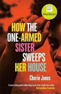 How the One-Armed Sister Sweeps Her House | Cherie Jones | 