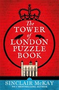 The Tower of London Puzzle Book | Sinclair McKay | 