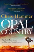 Opal country | Chris Hammer | 