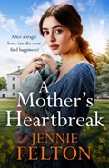 A Mother's Heartbreak | Jennie Felton | 