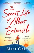The Secret Life of Albert Entwistle | Matt Cain | 