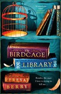 The Birdcage Library | Freya Berry | 