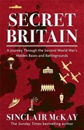 Secret Britain | Sinclair McKay | 