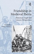 Friendship in Medieval Iberia | Antonella Liuzzo Scorpo | 