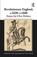 Revolutionary England, c.1630-c.1660 | George Southcombe ; Grant Tapsell | 