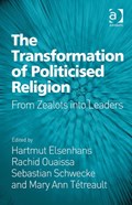 The Transformation of Politicised Religion | Hartmut Elsenhans ; Rachid Ouaissa ; Mary Ann Tetreault | 