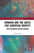 Romania and the Quest for European Identity | Cristian Cercel | 
