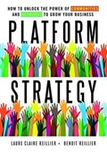 Platform Strategy | Laure Claire Reillier ; Benoit Reillier | 