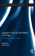 Long-term Care for the Elderly in Europe | BENT (ROSKILDE UNIVERSITY,  Denmark) Greve | 