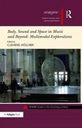 Body, Sound and Space in Music and Beyond: Multimodal Explorations | Clemens Woellner | 