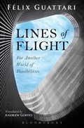 Lines of Flight | Felix ((1930-1992) was a French psychoanalyst, philosopher, social theorist and radical activist. He is best known for his collaborative work with Gilles Deleuze.) Guattari | 