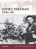 Soviet Partisan 1941-44 | Nik Cornish | 