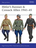 Hitler’s Russian & Cossack Allies 1941–45 | Nigel Thomas | 