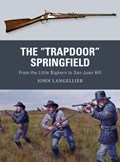 The "Trapdoor" Springfield | John Langellier | 