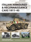 Italian Armoured & Reconnaissance Cars 1911–45 | Filippo Cappellano ; Pier Paolo Battistelli | 