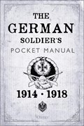 The German Soldier's Pocket Manual | Dr Stephen Bull | 