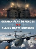 German Flak Defences vs Allied Heavy Bombers | Donald Nijboer | 