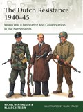 The Dutch Resistance 1940–45 | Klaas Castelein ; Michel Wenting | 