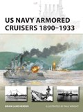 US Navy Armored Cruisers 1890–1933 | Brian Lane Herder | 