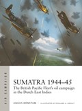 Sumatra 1944–45 | Angus Konstam | 