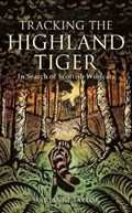 Tracking The Highland Tiger | Marianne Taylor | 