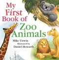 My First Book of Zoo Animals | Mike Unwin | 