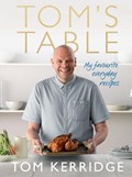 Tom's Table | Tom Kerridge | 