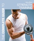 The Complete Guide to Strength Training 5th edition | Anita Bean | 