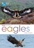 RSPB Spotlight: Eagles | Mike Unwin | 