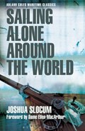 Sailing Alone Around the World (Adlard Coles Maritime Classics) | Capt Joshua Slocum | 