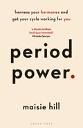 Period Power | Maisie Hill | 