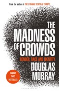 The Madness of Crowds | Douglas Murray | 
